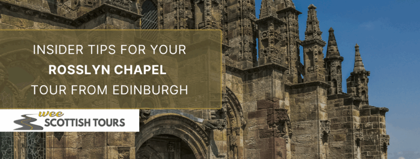 Promotional image for a Rosslyn Chapel tour from Edinburgh, featuring the chapel's ornate Gothic exterior and a text overlay with tour information from Wee Scottish Tours.