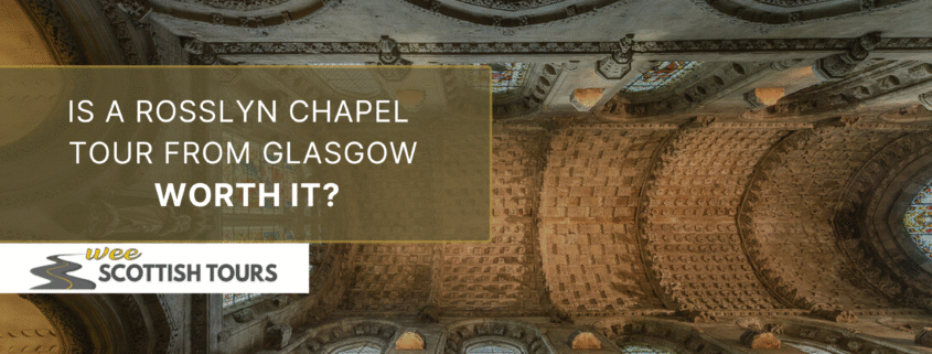 Promotional image for a Rosslyn Chapel tour from Glasgow by Wee Scottish Tours, showing the chapel’s ornate ceiling with text overlay.