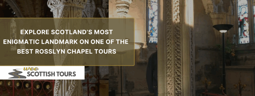 Promotional banner for Wee Scottish Tours featuring the Apprentice Pillar at Rosslyn Chapel with text promoting the best Rosslyn Chapel tours.
